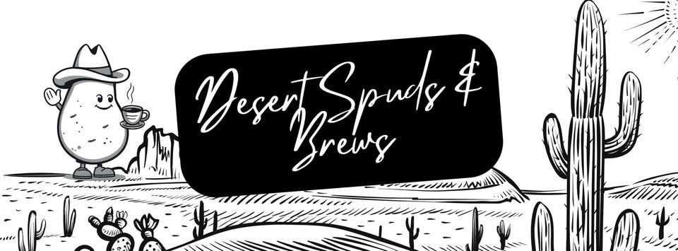 Desert Spuds and Brews logo with a potato character and cactus artwork